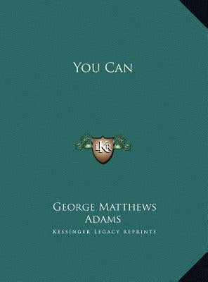 You Can by Adams, George Matthews