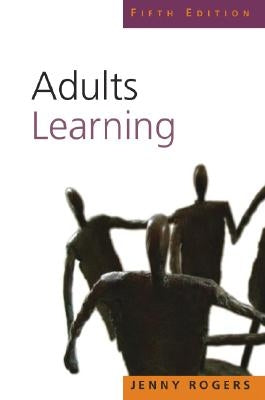 Adults Learning by Rogers, Jenny