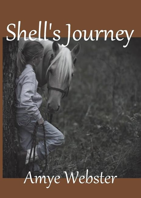 Shell's Journey by Webster, Amye