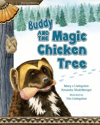 Buddy and the Magic Chicken Tree by Livingston, Mary a.