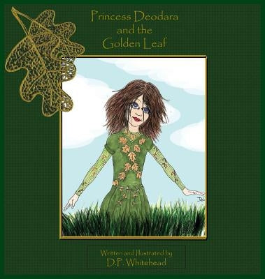 Princess Deodara and the Golden Leaf by Whitehead, D. P.