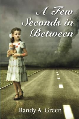 A Few Seconds in Between by Green, Randy a.