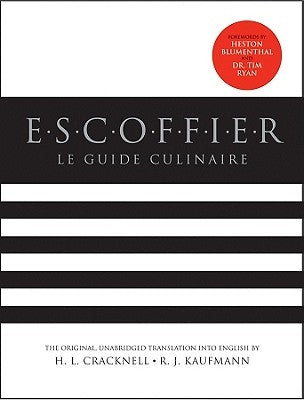 Escoffier: The Complete Guide to the Art of Modern Cookery by Kaufmann, R. J.