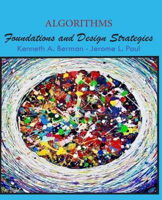 Algorithms: Foundations and Design Strategies by Paul, Jerome L.