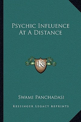 Psychic Influence at a Distance by Panchadasi, Swami