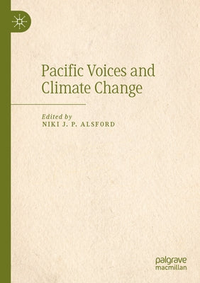 Pacific Voices and Climate Change by Alsford, Niki J. P.