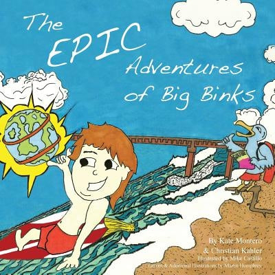 The Epic Adventures of Big Binks by Castillo, Michael