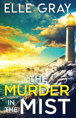 The Murder in the Mist by Gray, Elle