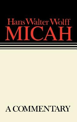 Micah: Continental Commentaries by Wolff, Hans Walter