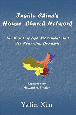 Inside China's House Church Network by Xin, Yalin