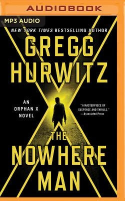 The Nowhere Man: An Orphan X Novel by Hurwitz, Gregg