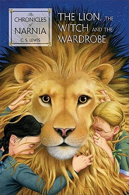 The Lion, the Witch and the Wardrobe by Lewis, C. S.