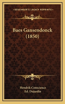 Baes Gansendonck (1850) by Conscience, Hendrik