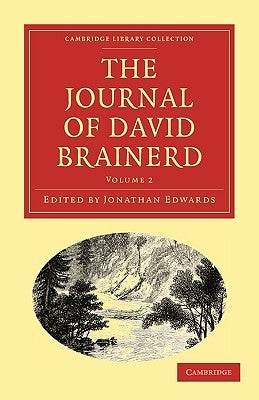 The Journal of David Brainerd by Brainerd, David