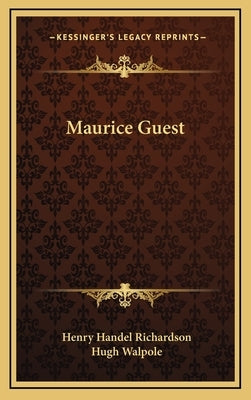 Maurice Guest by Richardson, Henry Handel
