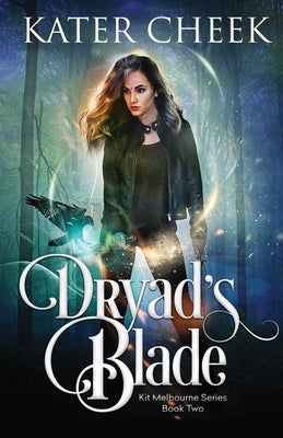 Dryad's Blade by Cheek, Kater
