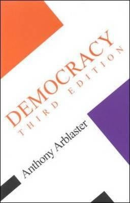 Democracy: Third Edition by Arblaster, Anthony