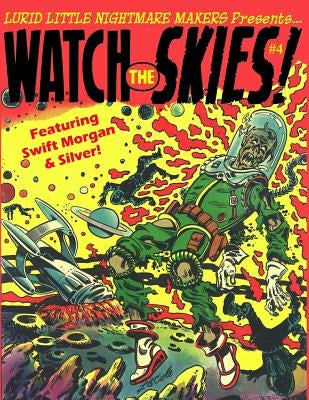 Lurid Little Nightmare Makers: Watch the Skies by Cole, L. B.