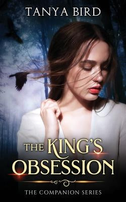 The King's Obsession by Bird, Tanya
