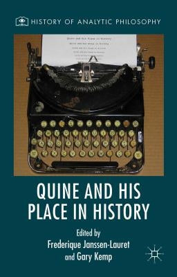 Quine and His Place in History by Kemp, Gary