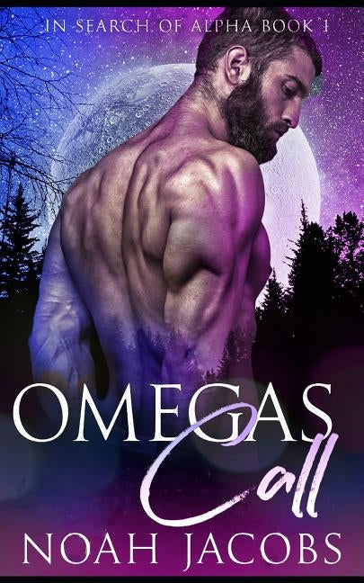 Omega's Call: An MPreg Omegaverse Romance by Jacobs, Noah