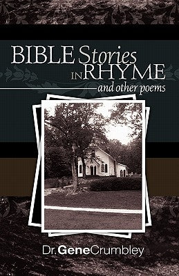Bible Stories in Rhyme by Crumbley, Gene