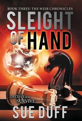 Sleight of Hand: Book Three: The Weir Chronicles by Duff, Sue