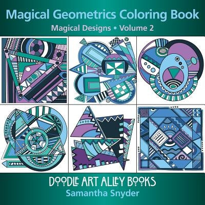 Magical Geometrics Coloring Book: Magical Designs by Snyder, Samantha