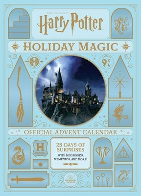 Harry Potter: Holiday Magic: The Official Advent Calendar by Insight Editions