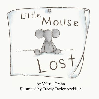 Little Mouse Lost by Grahn, Valerie