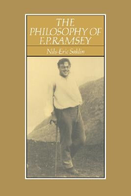 The Philosophy of F. P. Ramsey by Sahlin, Nils-Eric