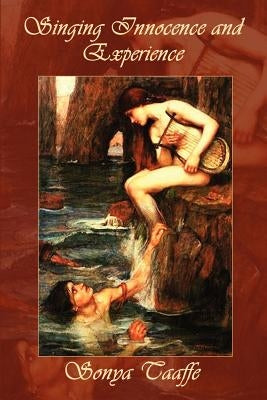 Singing Innocence and Experience by Taaffe, Sonya