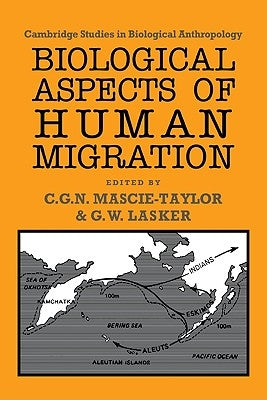 Biological Aspects of Human Migration by Mascie-Taylor, C. G. Nicholas
