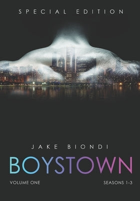 BOYSTOWN Volume One: Seasons 1-3 by Biondi, Jake