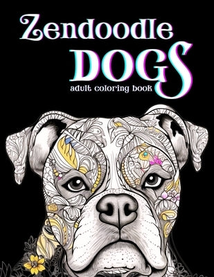 Zendoodle Dogs: Adult Coloring Book by Berling, Jennifer