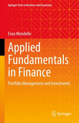 Applied Fundamentals in Finance: Portfolio Management and Investments by Mondello, Enzo