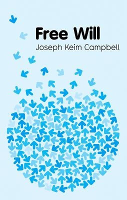 Free Will by Campbell, Joseph Keim