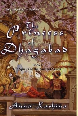 The Princess of Dhagabad by Kashina, Anna