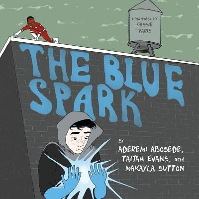 The Blue Spark by Abosede, Aderemi