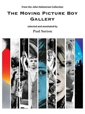 The Moving Picture Boy Gallery: From the John Holmstrom Collection by Paul, Sutton