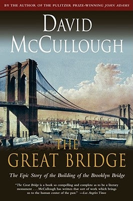 The Great Bridge by McCullough, David