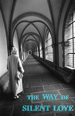 Way of Silent Love by Carthusian, A.
