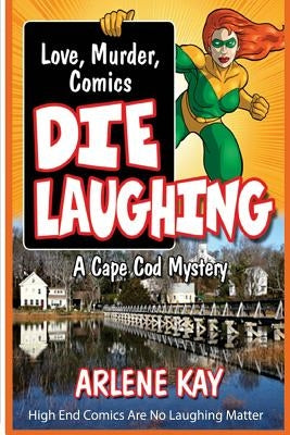 Die Laughing by Kay, Arlene