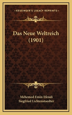 Das Neue Weltreich (1901) by Efendi, Mehemed Emin