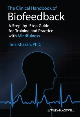 Clinical Handbook of Biofeedba by Khazan, Inna Z.