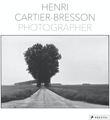Henri Cartier-Bresson: Photographer by Cartier-Bresson, Henri