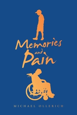 Memories and Pain by Ollerich, Michael