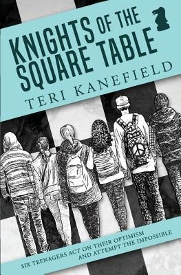 Knights of the Square Table by Kanefield, Teri