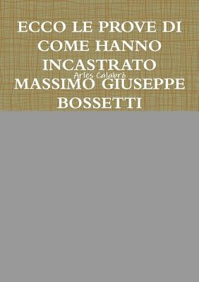 Ecco Le Prove Di Come Hanno Incastrato Massimo Giuseppe Bossetti by Calabr&#242;, Arles