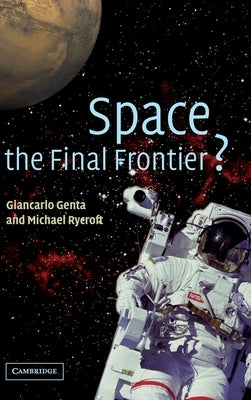 Space, the Final Frontier? by Genta, Giancarlo